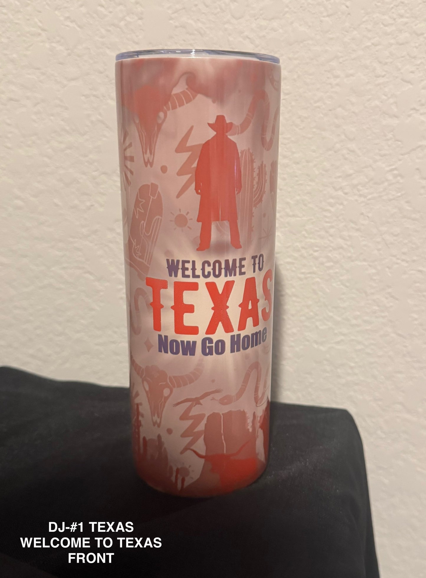 Tumbler DJ#1 TEXAS WELCOME TO