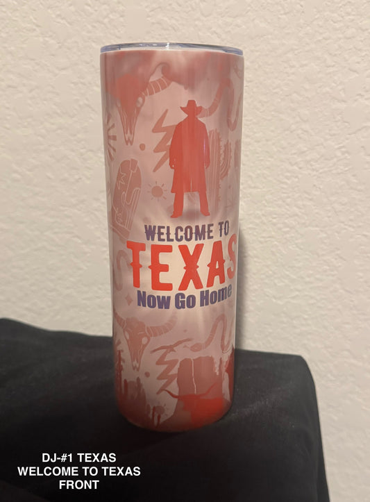 Tumbler DJ#1 TEXAS WELCOME TO